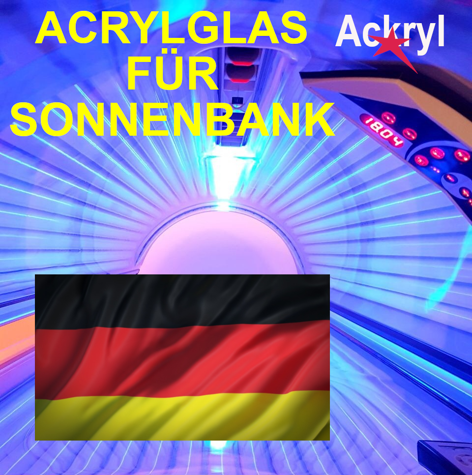 Acrylglas für das Solarium Acrylglas für das Solarium